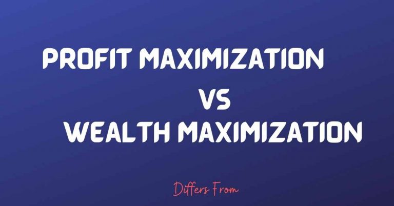 Difference between Profit Maximization and Wealth Maximization
