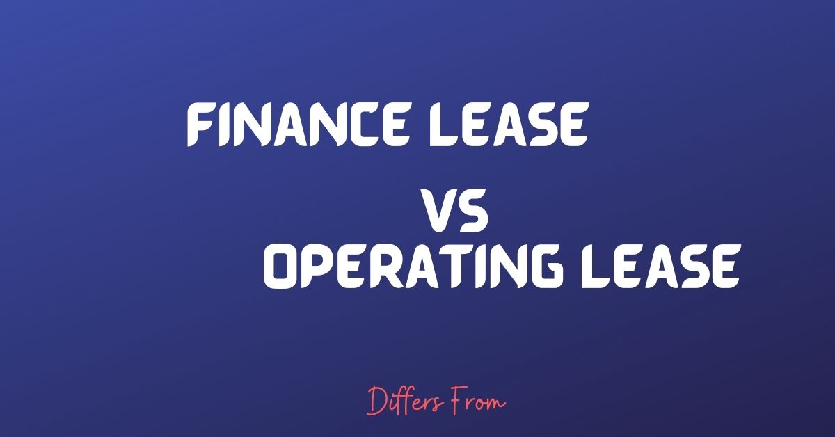 Difference between finance Lease and Operating Lease