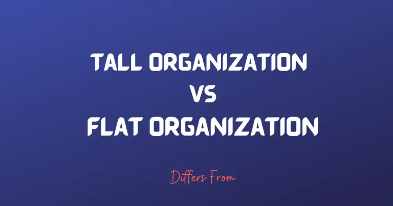 Difference Between Tall and Flat Organization Structure