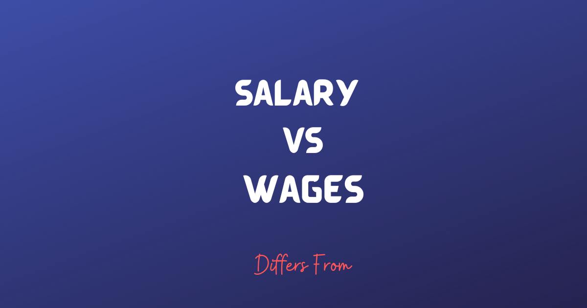 difference-between-salary-and-wage-differs-from