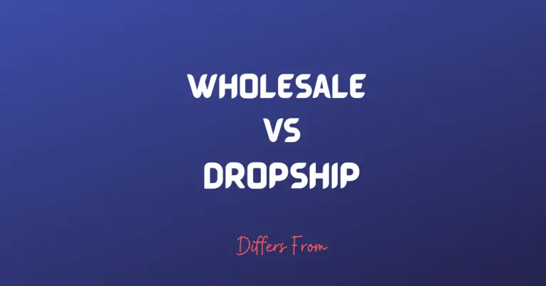 Difference between Wholesale And Dropship