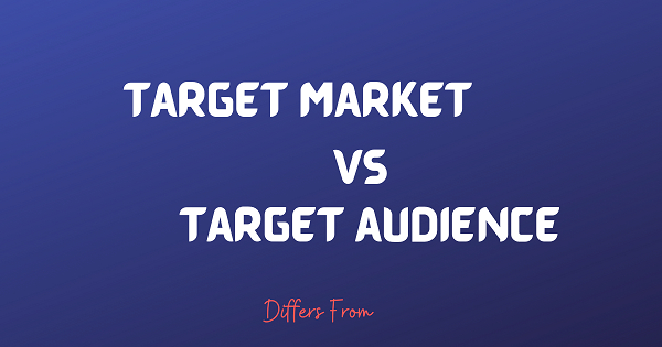 Difference between Target Market and Target Audience