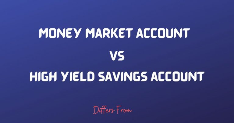Difference between money market account and high yield savings account