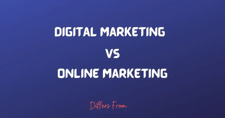 Difference between Digital Marketing and Online Marketing