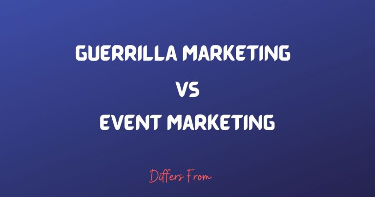 Difference between Guerrilla Marketing and Event Marketing.